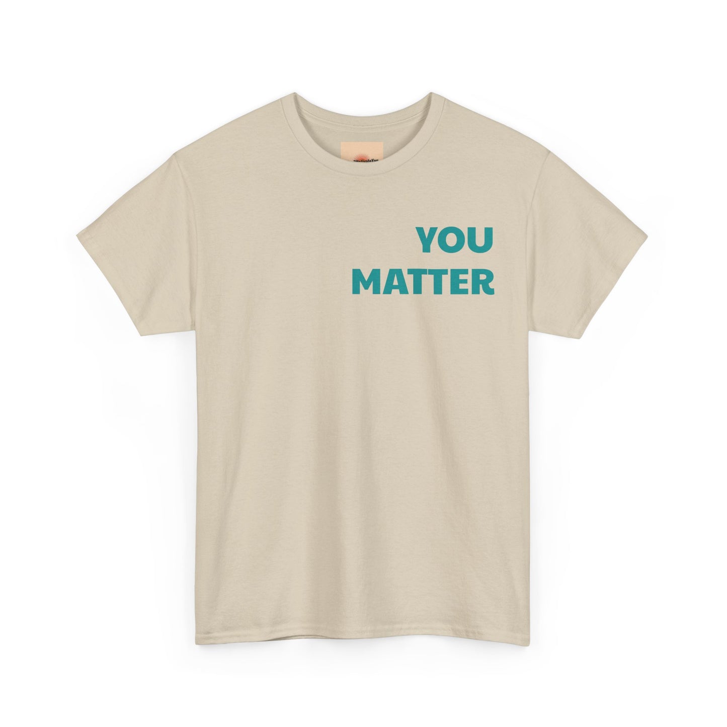 You Matter T-Shirt — Simple Powerful Message Tee