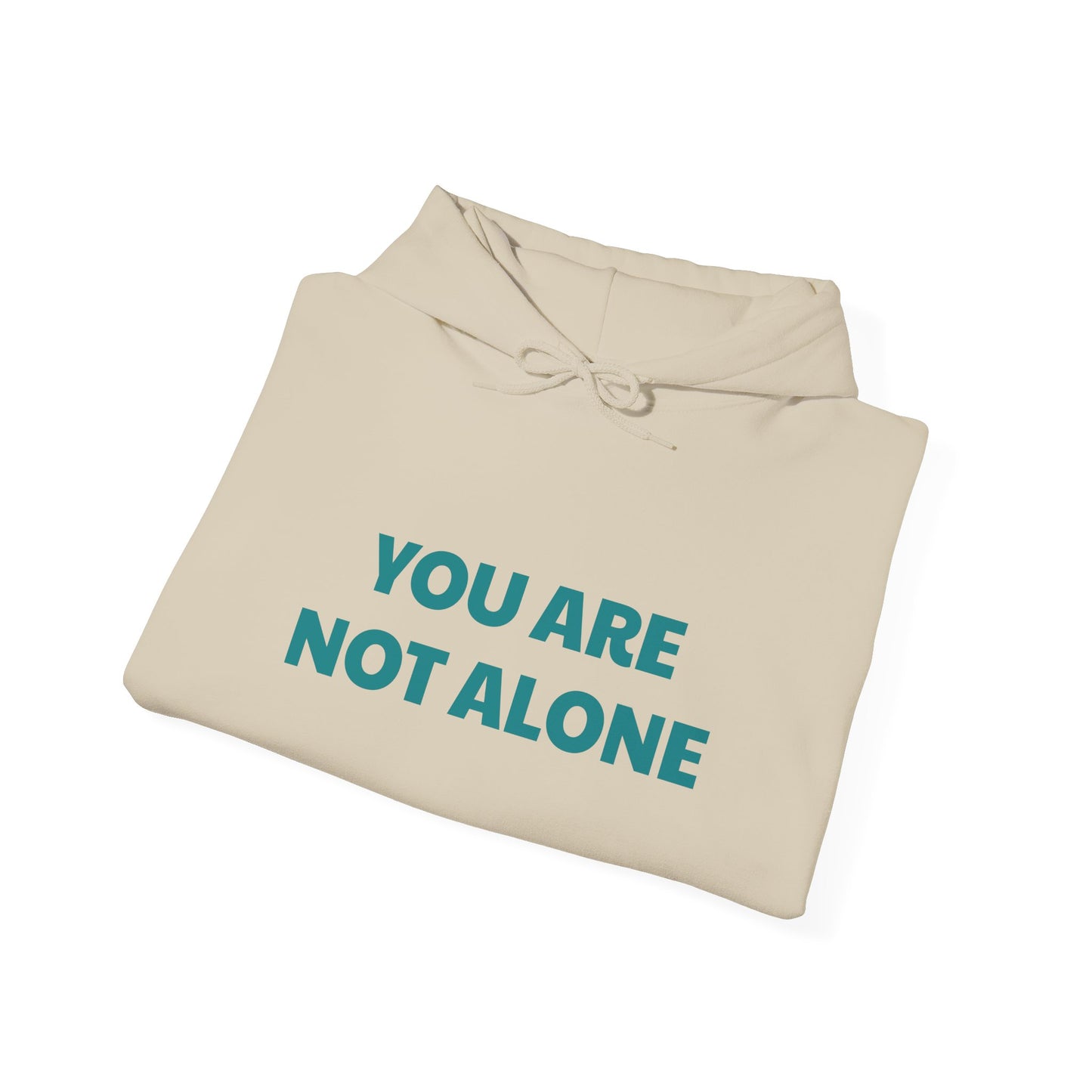 You Are Not Alone Hoodie | Mental Health Awareness, Comfort Sweatshirt